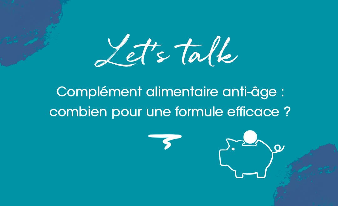 Complément alimentaire accompagnant le vieillissement : combien pour une formule efficace ? - MyPureSkin SA