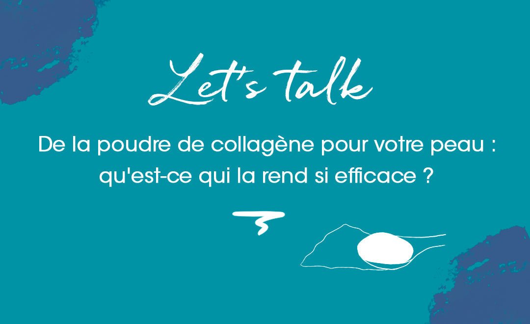 De la poudre de collagène pour votre peau : qu'est-ce qui la rend si efficace ? - MyPureSkin SA