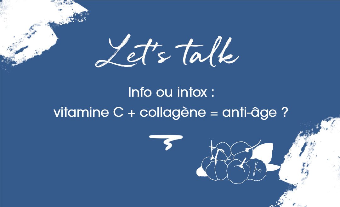 Pourquoi associer la vitamine C et le collagène dans une formule d'accompagnement du vieillissement ? - MyPureSkin SA