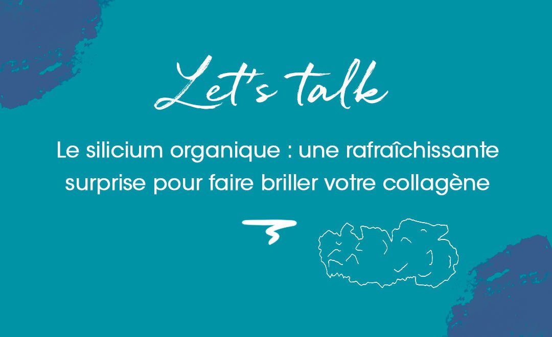 Silicium organique : une alchimie appréciable dans l'accompagnement de votre vieillissement - MyPureSkin SA